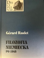 Raulet Gerard FILOZOFIA NIEMIECKA PO 1945