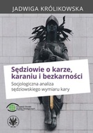 SĘDZIOWIE O KARZE, KARANIU I BEZKARNOŚCI.