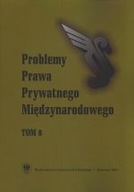 PROBLEMY PRAWA PRYWATNEGO MIĘDZYNARODOWEGO TOM 8