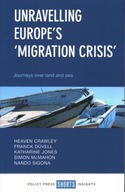 Unravelling Europes Migration Crisis HEAVEN CRAWLEY