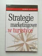 Strategie marketingowe w turystyce Maria Johann