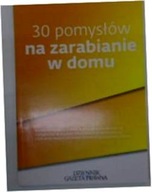 30 pomysłów na zarabianie w domu - Piotr Buczek