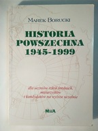 Historia Powszechna 1945-1999 dla uczniów szkół średnich Borucki