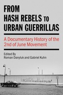 From Hash Rebels to Urban Guerrillas: A Documentary History of the 2nd of