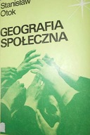 Geografia Społeczna - Stanisław Otok