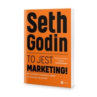 To jest marketing! - Seth Godin