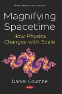 Magnifying Spacetime: How Physics Changes with