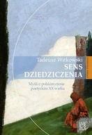 Sens dziedziczenia. Myśli o polskim etosie poetyckim XX wieku