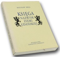Księga nazwisk ziemi gdańskiej - Bogusław Kreja