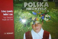 Polska niezwykła Cztery żywioły ludzie i czas