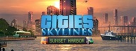 CITIES SKYLINES SUNSET HARBOUR KLUCZ STEAM PC PL