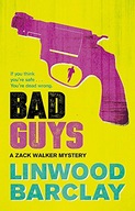 Bad Guys: A Zack Walker Mystery #2 Barclay