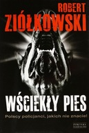 WŚCIEKŁY PIES - Robert Ziółkowski [KSIĄŻKA]