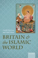 Britain and the Islamic World, 1558-1713 MacLean