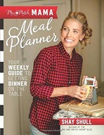 Mix-and-Match Mama Meal Planner: Your Weekly