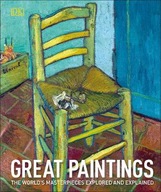 Great Paintings: The World's Masterpieces Explored