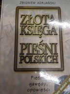 Adrjański ZŁOTA KSIĘGA PIEŚNI POLSKICH