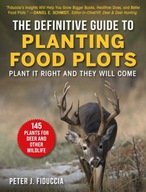 The Definitive Guide to Planting Food Plots: