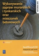 Wykonywanie zapraw murarskich i tynkarskich podręcznik B.18.1 WSiP