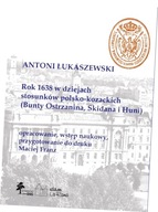 Rok 1638 w dziejach stosunków polsko-kozackich (Bunty Ostrzanina, Skidana i