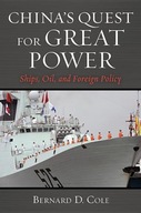 China s Quest for Great Power: Ships, Oil, and
