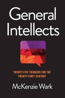 General Intellects: Twenty-One Thinkers for the