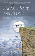 Sagas of Salt and Stone: Orkney unwrapped Noble