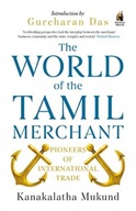 The World of the Tamil Merchant: Pioneers Of