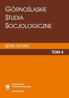 Górnośląskie Studia Socjologiczne Tom 4 NOWA