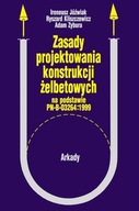 ZASADY PROJEKTOWANIA KONSTRUKCJI ŻELBETOWYCH