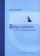 Religie publiczne w nowoczesnym świecie Jose Casanova