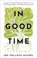 In Good Time - 8 Habits for Reimagining
