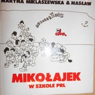 Mikołajek w szkole PRL - Maryna Miklaszewska