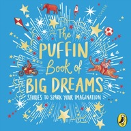 The Puffin Book of Big Dreams Puffin