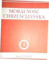 Moralność chrześcijańska - Praca zbiorowa