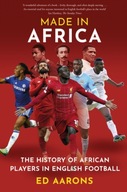 Made in Africa: The History of African Players in