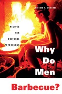 Why Do Men Barbecue?: Recipes for Cultural
