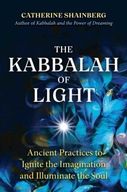 The Kabbalah of Light: Ancient Practices to