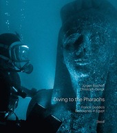 Diving to the Pharaohs: Franck Goddio s