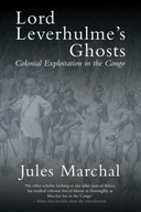 Lord Leverhulme s Ghosts: Colonial Exploitation