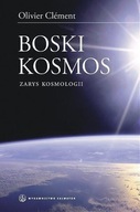 BOSKI KOSMOS. WYBRANE ZAGADNIENIA Z KOSMOLOGII