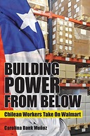 Building Power from Below: Chilean Workers Take