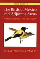 A Field Guide to the Birds of Mexico and Adjacent