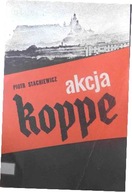 Akcja Koppe - Piotr Stachiewicz