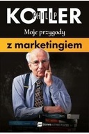 Moje przygody z marketingiem Philip Kotler