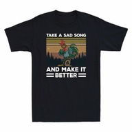 Take A Sad Song And Make It Better Chicken Vintage lyrics T-Shirt