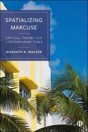Spatializing Marcuse: Critical Theory for