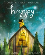 Happy: A Children s Book of Mindfulness Edwards