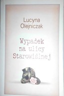 Wypadek na ulicy Starowiślnej - Lucyna Olejniczak