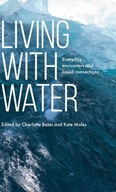 Living with Water: Everyday Encounters and Liquid